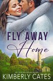 Fly Away Home (eBook, ePUB)