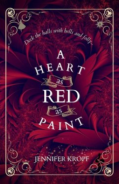 A Heart as Red as Paint (The Winter Souls Series, #2) (eBook, ePUB) - Kropf, Jennifer