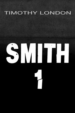 Smith 1 (eBook, ePUB) - London, Timothy