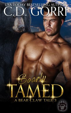 Bearly Tamed (The Bear Claw Tales, #3) (eBook, ePUB) - Gorri, C. D.