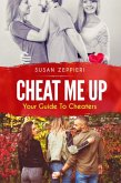 Cheat Me Up: Your Guide to Cheaters (eBook, ePUB)