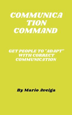 Communication Command & Get People to 