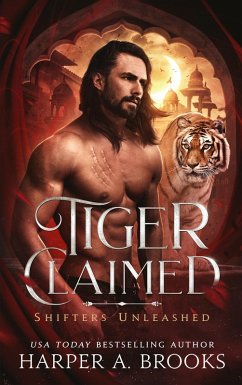 Cover Tiger Claimed: A Fantasy Shifter Romance (Shifters Unleashed, #1) (eBook, ePUB)