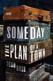 Someday the Plan of a Town: Poems (eBook, ePUB)