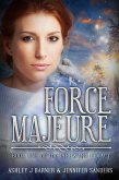 Force Majeure (The Lifeward Legacy, #1) (eBook, ePUB)