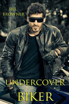 Undercover Biker (eBook, ePUB) - Browner, Jill