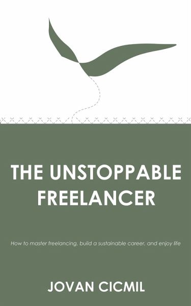 The Unstoppable Freelancer (eBook, ePUB)