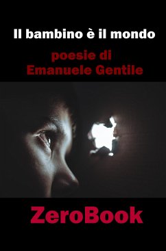 Il bambino è il mondo (eBook, ePUB) - Gentile, Emanuele