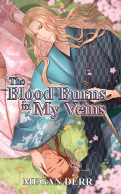 The Blood Burns in My Veins (eBook, ePUB) - Derr, Megan