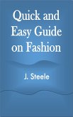 Quick and Easy Guide on Fashion (eBook, ePUB)