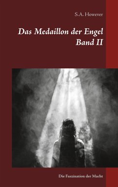 Das Medaillon der Engel Band II (eBook, ePUB) - However, S.A.