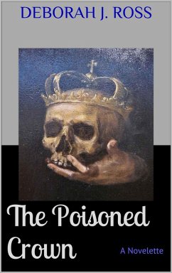 The Poisoned Crown (eBook, ePUB) - Ross, Deborah J.