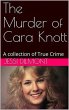 The Murder of Cara Knott (eBook, ePUB) - Bild 1