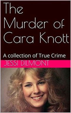 The Murder of Cara Knott (eBook, ePUB) - Dilmont, Jessi