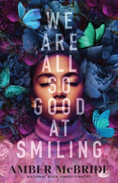 We Are All So Good at Smiling (eBook, ePUB) - Mcbride, Amber