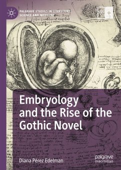 Embryology and the Rise of the Gothic Novel (eBook, PDF) - Edelman, Diana Pérez