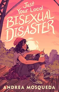 Just Your Local Bisexual Disaster (eBook, ePUB) - Mosqueda, Andrea