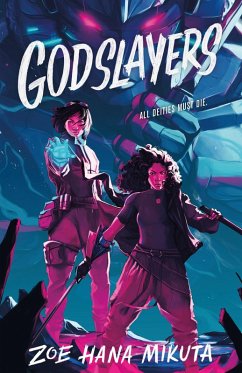 Godslayers (eBook, ePUB) - Mikuta, Zoe Hana