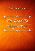 The Road To Wigan Pier (eBook, ePUB)