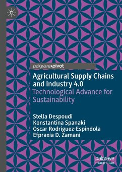 Agricultural Supply Chains and Industry 4.0 (eBook, PDF) - Despoudi, Stella; Spanaki, Konstantina; Rodriguez-Espindola, Oscar; Zamani, Efpraxia D.