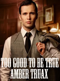 Too Good To Be True (eBook, ePUB) - Truax, Amber