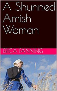 A Shunned Amish Woman (eBook, ePUB) - Fanning, Erica