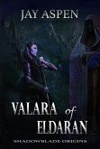 Valara of Eldaran (Shadowblade Origins) (eBook, ePUB)