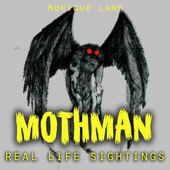 Mothman Real Life Sightings (eBook, ePUB) - Lane, Monique