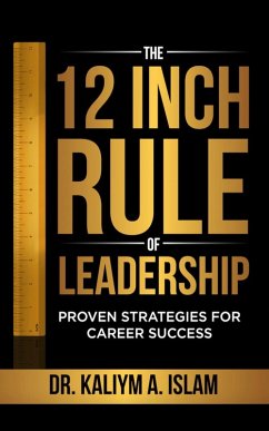 Cover The 12 Inch Rule of Leadership: Proven Strategies For Career Success (eBook, ePUB)