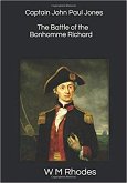 Captain John Paul Jones & The Battle of the Bonhomme Richard (eBook, ePUB)