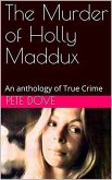 The Murder of Holly Maddux (eBook, ePUB) The Murder of Holly Maddux (eBook, ePUB)