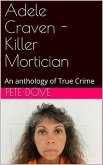 Adele Craven - Killer Mortician (eBook, ePUB) Adele Craven - Killer Mortician (eBook, ePUB)