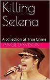 Killing Selena (eBook, ePUB)