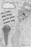 Mrs. Crazy little Thing- und ihr etwas anderer Weg