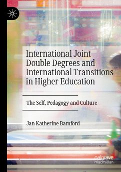 International Joint Double Degrees and International Transitions in Higher Education - Bamford, Jan Katherine