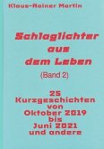 Schlaglichter aus dem Leben (Band 2)