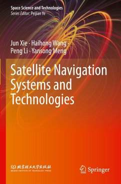 Satellite Navigation Systems and Technologies - Xie, Jun;Wang, Haihong;Li, Peng