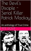 The Devil's Disciple - Serial Killer Patrick Mackay (eBook, ePUB)