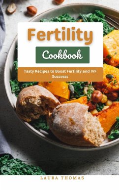 Fertility Cookbook : Tasty Recipes to Boost Fertility and IVF Successs (eBook, ePUB) - Thomas, Laura