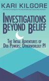 Investigations Beyond Belief: The Intitial Adventures of Deb Powers: Otherworldly PI (eBook, ePUB)