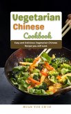 Vegetarian Chinese Cookbook : Easy and Delicious Vegetarian Chinese Recipe you will Love (eBook, ePUB)