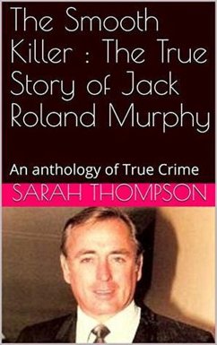 Cover The Smooth Killer : The True Story of Jack Roland Murphy (eBook, ePUB)