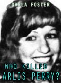 Who Killed Arlis Perry? (eBook, ePUB)