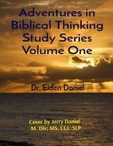 Adventures in Biblical Thinking Study Series Volume One (eBook, ePUB)