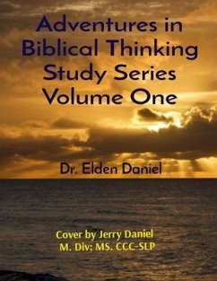 Cover Adventures in Biblical Thinking Study Series Volume One (eBook, ePUB)