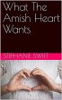 What The Amish Heart Wants (eBook, ePUB) - Bild 1