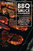 BBQ Sauce Cookbook: A Collection of Delicious Barbeque Sauce Recipes for the Home Chef. (eBook, ePUB)