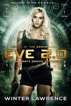 Eve 2.0: The Ultimate Gaming Experience (Gamer, #1) (eBook, ePUB) - Lawrence, Winter