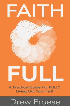 Faith Full (eBook, ePUB) - Froese, Drew