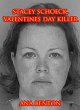 Stacey Schoeck : Valentines Day Killer... - Bild 1